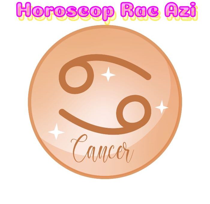 horoscope rac azi